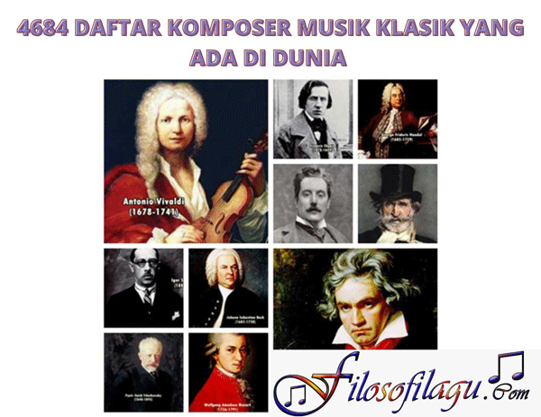 4684 Daftar Komposer Musik Klasik Yang Ada Di Dunia Filosofi Lagu