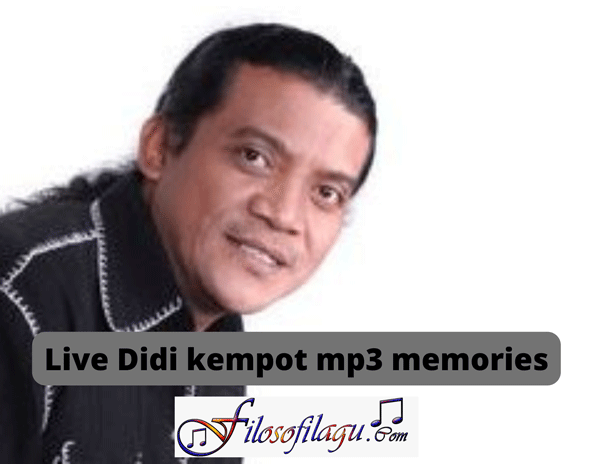 Live Didi kempot mp3 memories Filosofi Lagu