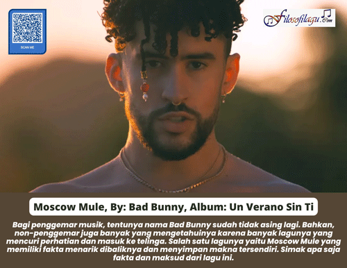 Moscow Mule, By Bad Bunny, Album Un Verano Sin Ti Filosofi Lagu