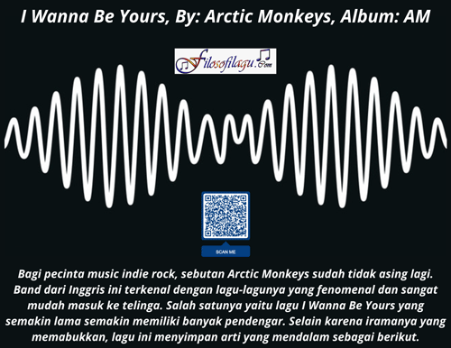 I Wanna Be Yours, By Arctic Monkeys, Album AM Filosofi Lagu